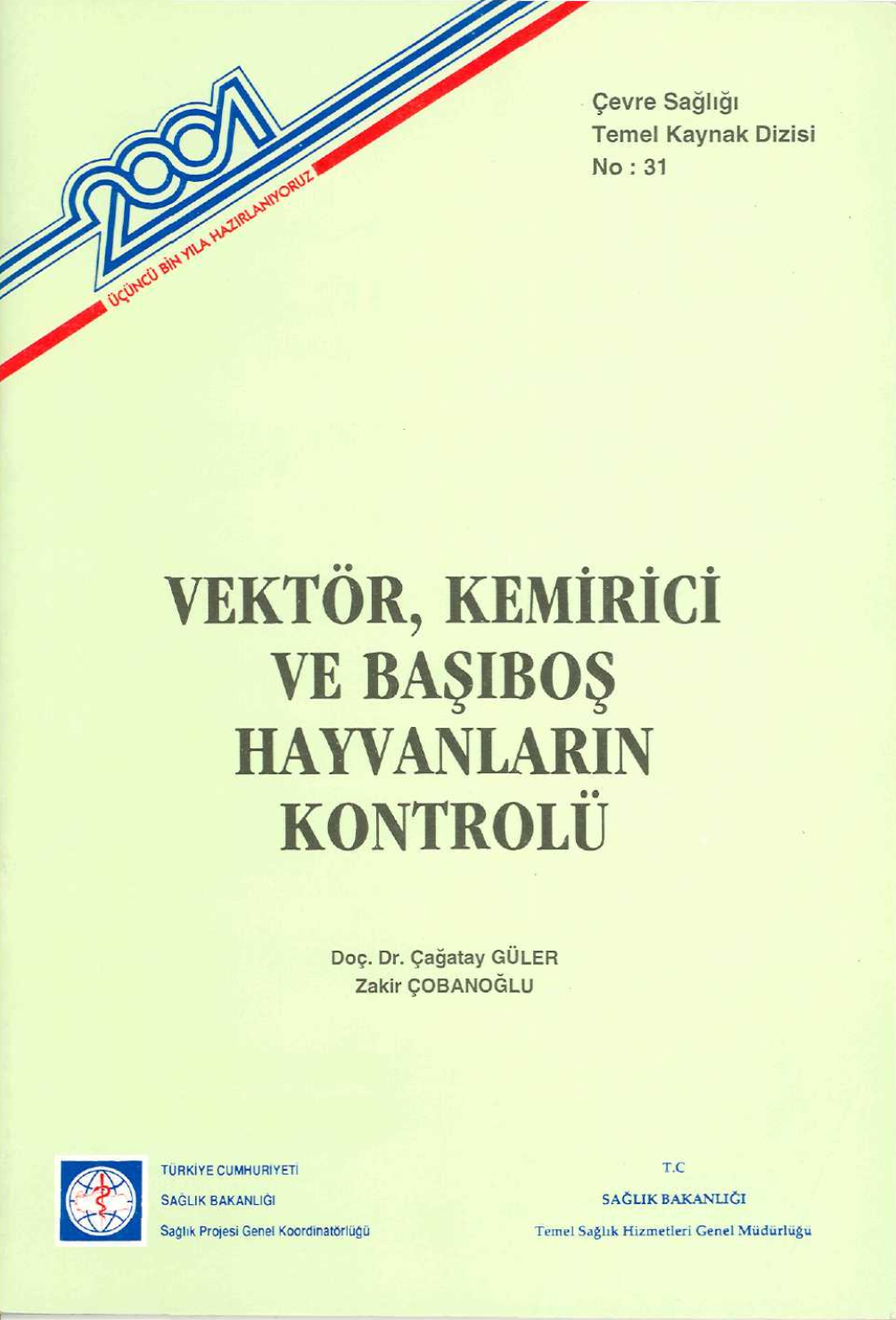 Vektör, Kemirici ve Başıboş Hayvanların Kontrolü